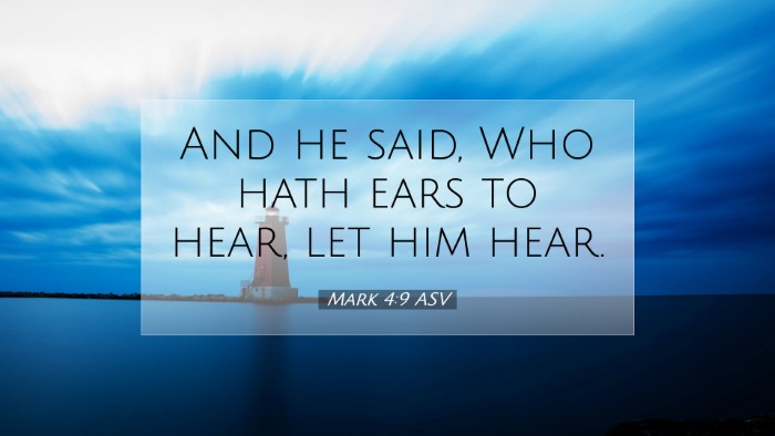 Picture 07 - Mark 4:9 ASV Desktop Wallpaper - And he said, Who hath ears to hear, let him - Desktop Bible Verse Wallpaper