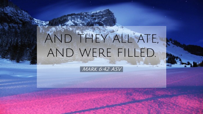 Picture 07 - Mark 6:42 ASV Desktop Wallpaper - And they all ate, and were - Desktop Bible Verse Wallpaper