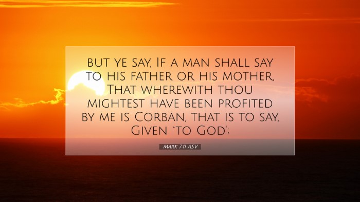 Picture 07 - Mark 7:11 ASV Desktop Wallpaper - but ye say, If a man shall say to his father or - Desktop Bible Verse Wallpaper