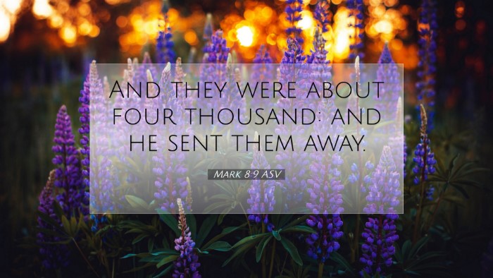 Picture 07 - Mark 8:9 ASV Desktop Wallpaper - And they were about four thousand: and he sent - Desktop Bible Verse Wallpaper