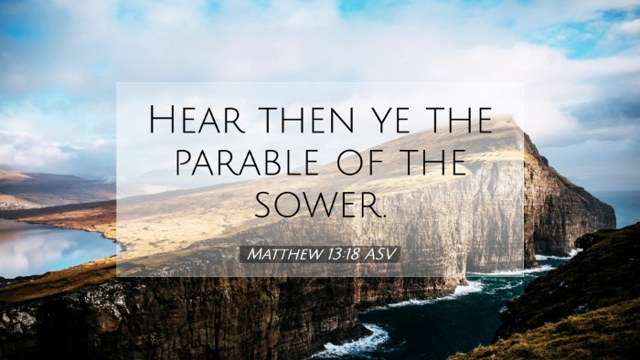 Picture 07 - Matthew 13:18 ASV Desktop Wallpaper - Hear then ye the parable of the - Desktop Bible Verse Wallpaper