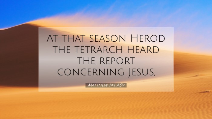 Picture 07 - Matthew 14:1 ASV Desktop Wallpaper - At that season Herod the tetrarch heard the - Desktop Bible Verse Wallpaper