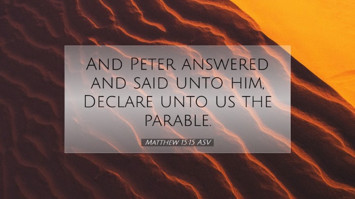 Picture 07 - Matthew 15:15 ASV Desktop Wallpaper - And Peter answered and said unto him, Declare - Desktop Bible Verse Wallpaper