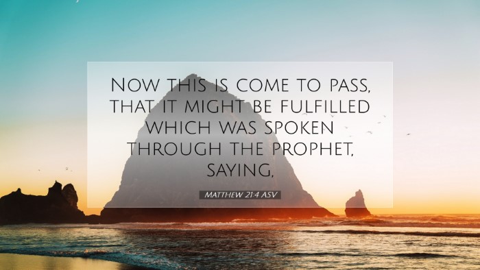 Picture 07 - Matthew 21:4 ASV Desktop Wallpaper - Now this is come to pass, that it might be - Desktop Bible Verse Wallpaper