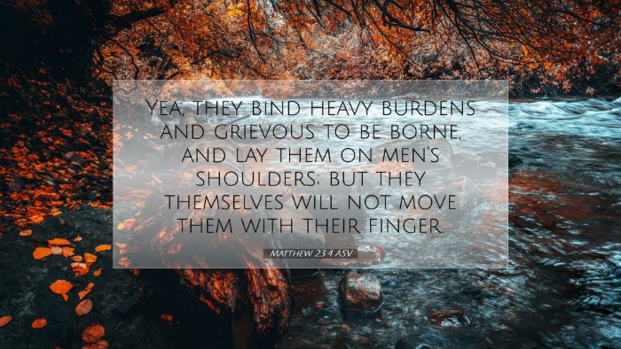 Picture 07 - Matthew 23:4 ASV Desktop Wallpaper - Yea, they bind heavy burdens and grievous to be - Desktop Bible Verse Wallpaper