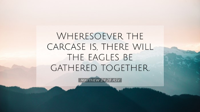 Picture 07 - Matthew 24:28 ASV Desktop Wallpaper - Wheresoever the carcase is, there will the eagles - Desktop Bible Verse Wallpaper