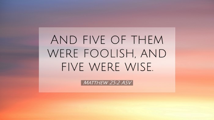 Picture 07 - Matthew 25:2 ASV Desktop Wallpaper - And five of them were foolish, and five were - Desktop Bible Verse Wallpaper