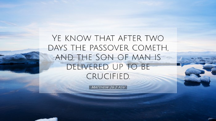 Picture 07 - Matthew 26:2 ASV Desktop Wallpaper - Ye know that after two days the passover cometh, - Desktop Bible Verse Wallpaper
