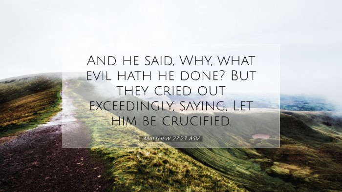 Picture 07 - Matthew 27:23 ASV Desktop Wallpaper - And he said, Why, what evil hath he done? But - Desktop Bible Verse Wallpaper