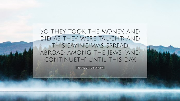 Picture 07 - Matthew 28:15 ASV Desktop Wallpaper - So they took the money, and did as they were - Desktop Bible Verse Wallpaper