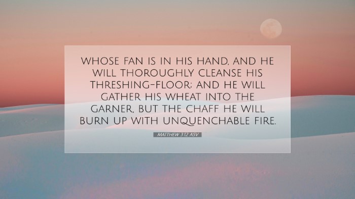 Picture 07 - Matthew 3:12 ASV Desktop Wallpaper - whose fan is in his hand, and he will thoroughly - Desktop Bible Verse Wallpaper