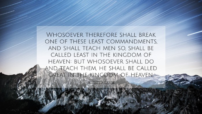 Picture 07 - Matthew 5:19 ASV Desktop Wallpaper - Whosoever therefore shall break one of these - Desktop Bible Verse Wallpaper
