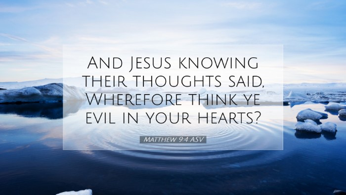 Picture 07 - Matthew 9:4 ASV Desktop Wallpaper - And Jesus knowing their thoughts said, Wherefore - Desktop Bible Verse Wallpaper