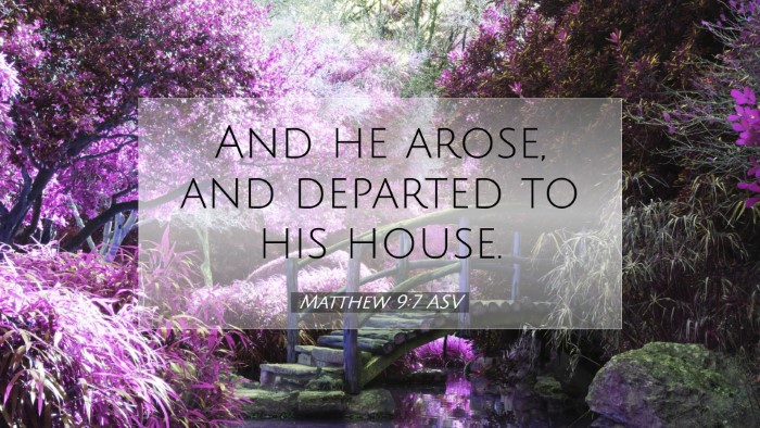 Picture 07 - Matthew 9:7 ASV Desktop Wallpaper - And he arose, and departed to his - Desktop Bible Verse Wallpaper