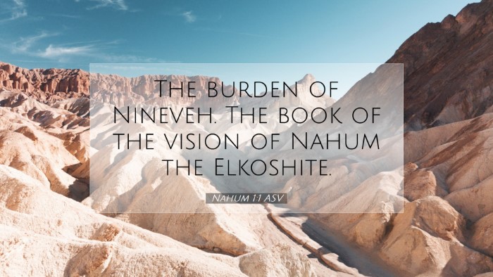 Picture 07 - Nahum 1:1 ASV Desktop Wallpaper - The burden of Nineveh. The book of the vision of - Desktop Bible Verse Wallpaper