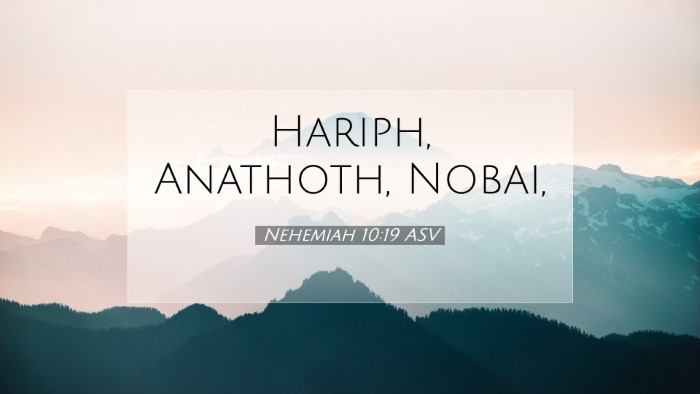 Picture 07 - Nehemiah 10:19 ASV Desktop Wallpaper - Hariph, Anathoth, - Desktop Bible Verse Wallpaper