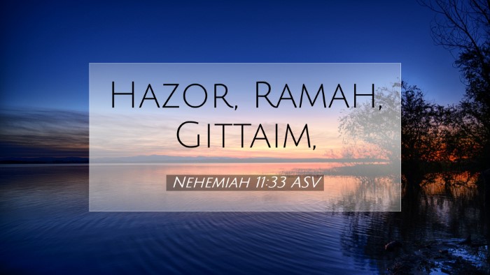 Picture 07 - Nehemiah 11:33 ASV Desktop Wallpaper - Hazor, Ramah, - Desktop Bible Verse Wallpaper
