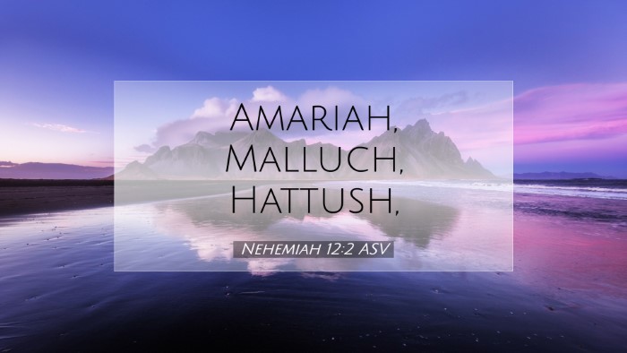 Picture 07 - Nehemiah 12:2 ASV Desktop Wallpaper - Amariah, Malluch, - Desktop Bible Verse Wallpaper