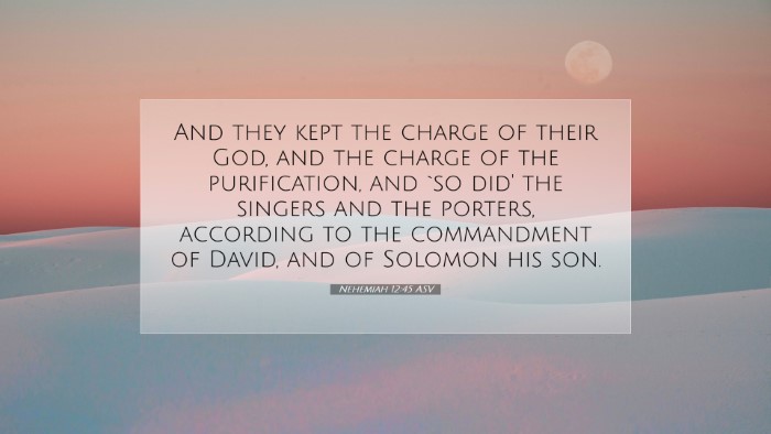 Picture 07 - Nehemiah 12:45 ASV Desktop Wallpaper - And they kept the charge of their God, and the - Desktop Bible Verse Wallpaper