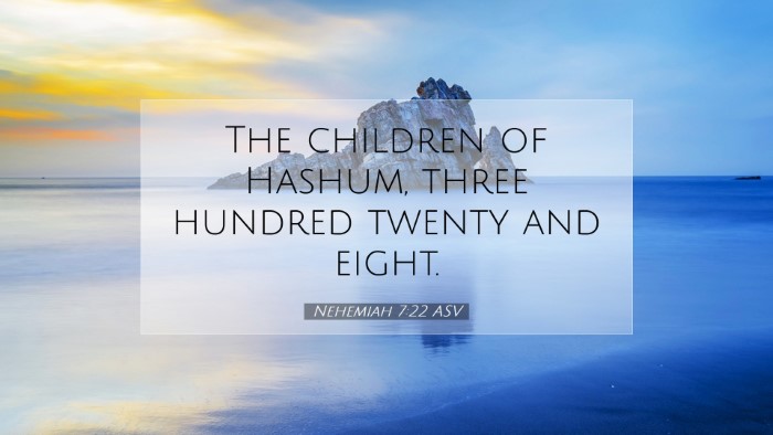 Picture 07 - Nehemiah 7:22 ASV Desktop Wallpaper - The children of Hashum, three hundred twenty and - Desktop Bible Verse Wallpaper
