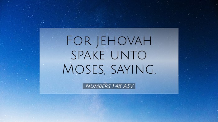 Picture 07 - Numbers 1:48 ASV Desktop Wallpaper - For Jehovah spake unto Moses, - Desktop Bible Verse Wallpaper