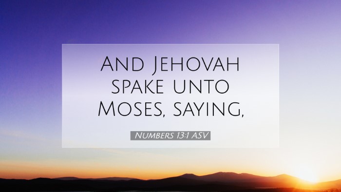 Picture 07 - Numbers 13:1 ASV Desktop Wallpaper - And Jehovah spake unto Moses, - Desktop Bible Verse Wallpaper