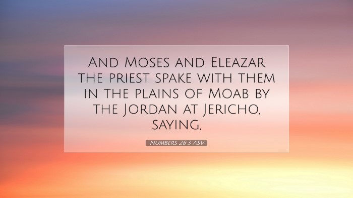 Picture 07 - Numbers 26:3 ASV Desktop Wallpaper - And Moses and Eleazar the priest spake with them - Desktop Bible Verse Wallpaper