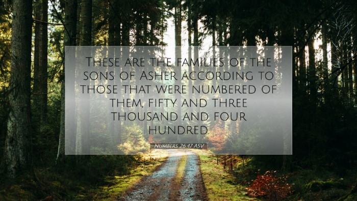 Picture 07 - Numbers 26:47 ASV Desktop Wallpaper - These are the families of the sons of Asher - Desktop Bible Verse Wallpaper