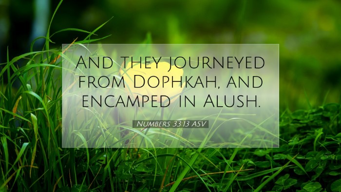 Picture 07 - Numbers 33:13 ASV Desktop Wallpaper - And they journeyed from Dophkah, and encamped in - Desktop Bible Verse Wallpaper
