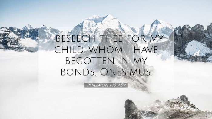 Picture 07 - Philemon 1:10 ASV Desktop Wallpaper - I beseech thee for my child, whom I have begotten - Desktop Bible Verse Wallpaper