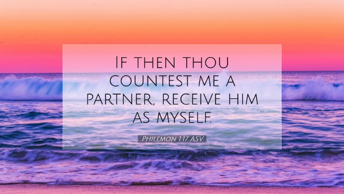 Picture 07 - Philemon 1:17 ASV Desktop Wallpaper - If then thou countest me a partner, receive him - Desktop Bible Verse Wallpaper