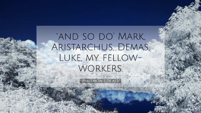 Picture 07 - Philemon 1:24 ASV Desktop Wallpaper - `and so do' Mark, Aristarchus, Demas, Luke, my - Desktop Bible Verse Wallpaper