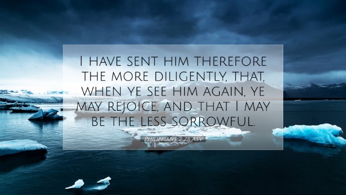 Picture 07 - Philippians 2:28 ASV Desktop Wallpaper - I have sent him therefore the more diligently, - Desktop Bible Verse Wallpaper