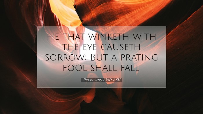 Picture 07 - Proverbs 10:10 ASV Desktop Wallpaper - He that winketh with the eye causeth sorrow; But - Desktop Bible Verse Wallpaper
