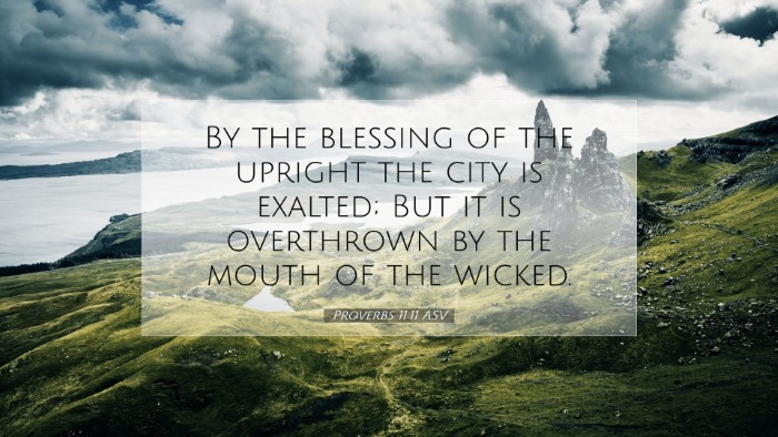 Picture 07 - Proverbs 11:11 ASV Desktop Wallpaper - By the blessing of the upright the city is - Desktop Bible Verse Wallpaper