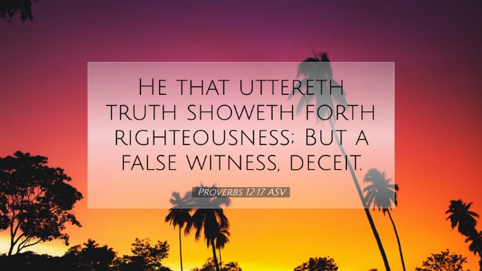 Picture 07 - Proverbs 12:17 ASV Desktop Wallpaper - He that uttereth truth showeth forth - Desktop Bible Verse Wallpaper