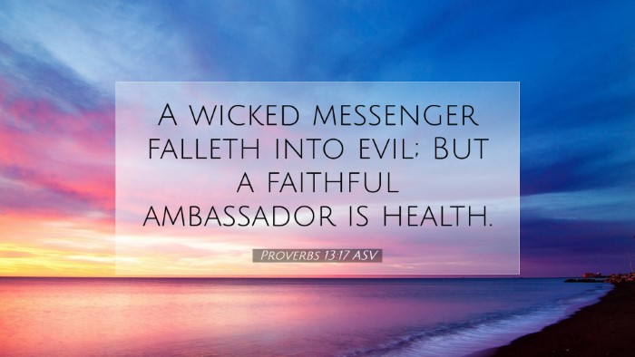 Picture 07 - Proverbs 13:17 ASV Desktop Wallpaper - A wicked messenger falleth into evil; But a - Desktop Bible Verse Wallpaper