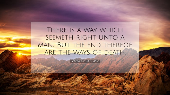 Picture 07 - Proverbs 14:12 ASV Desktop Wallpaper - There is a way which seemeth right unto a man; - Desktop Bible Verse Wallpaper