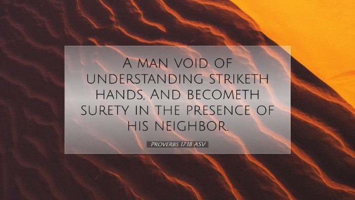 Picture 07 - Proverbs 17:18 ASV Desktop Wallpaper - A man void of understanding striketh hands, And - Desktop Bible Verse Wallpaper