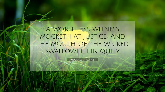 Picture 07 - Proverbs 19:28 ASV Desktop Wallpaper - A worthless witness mocketh at justice; And the - Desktop Bible Verse Wallpaper