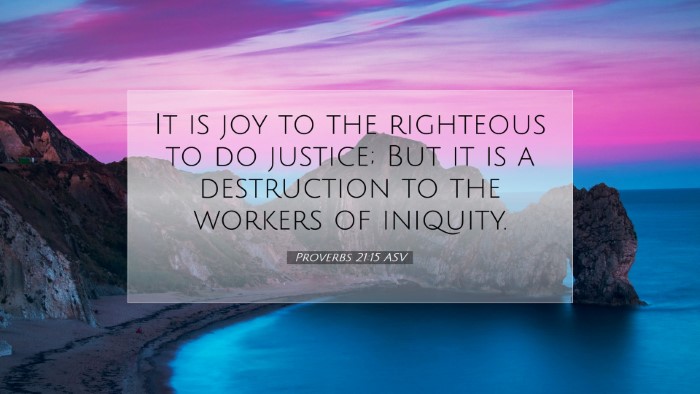 Picture 07 - Proverbs 21:15 ASV Desktop Wallpaper - It is joy to the righteous to do justice; But it - Desktop Bible Verse Wallpaper