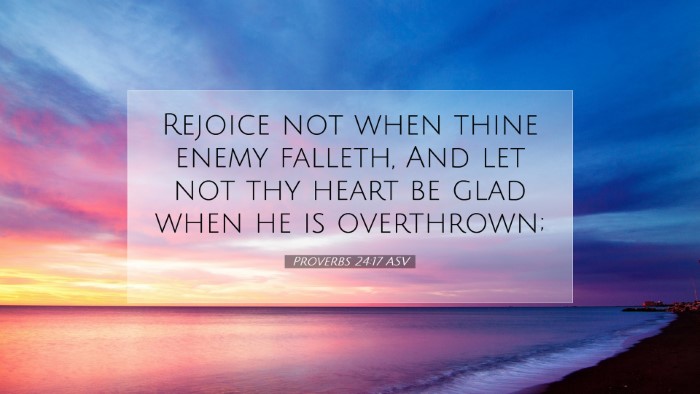 Picture 07 - Proverbs 24:17 ASV Desktop Wallpaper - Rejoice not when thine enemy falleth, And let not - Desktop Bible Verse Wallpaper