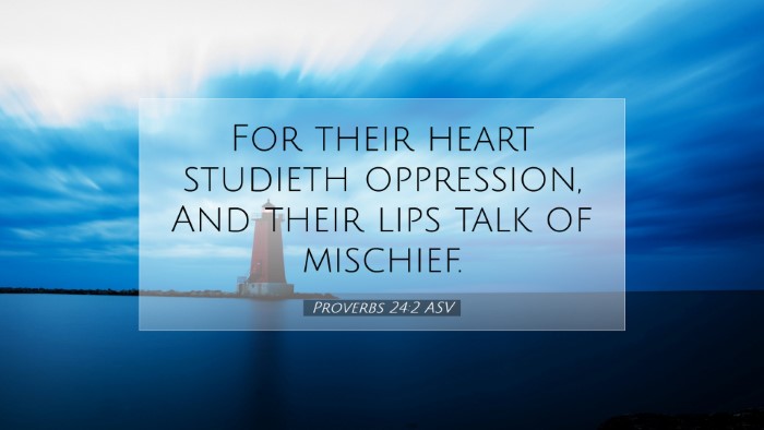 Picture 07 - Proverbs 24:2 ASV Desktop Wallpaper - For their heart studieth oppression, And their - Desktop Bible Verse Wallpaper