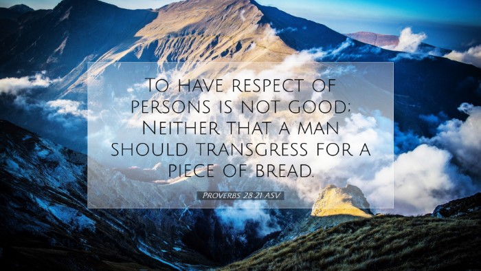 Picture 07 - Proverbs 28:21 ASV Desktop Wallpaper - To have respect of persons is not good; Neither - Desktop Bible Verse Wallpaper