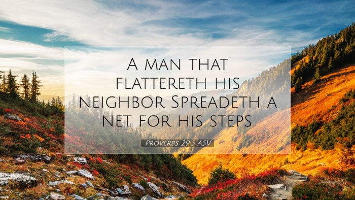 Picture 07 - Proverbs 29:5 ASV Desktop Wallpaper - A man that flattereth his neighbor Spreadeth a - Desktop Bible Verse Wallpaper