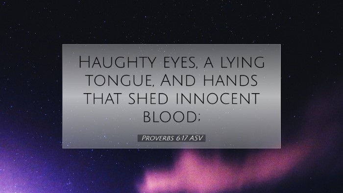 Picture 07 - Proverbs 6:17 ASV Desktop Wallpaper - Haughty eyes, a lying tongue, And hands that shed - Desktop Bible Verse Wallpaper