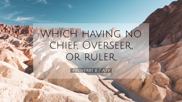 Picture 07 - Proverbs 6:7 ASV Desktop Wallpaper - Which having no chief, Overseer, or - Desktop Bible Verse Wallpaper
