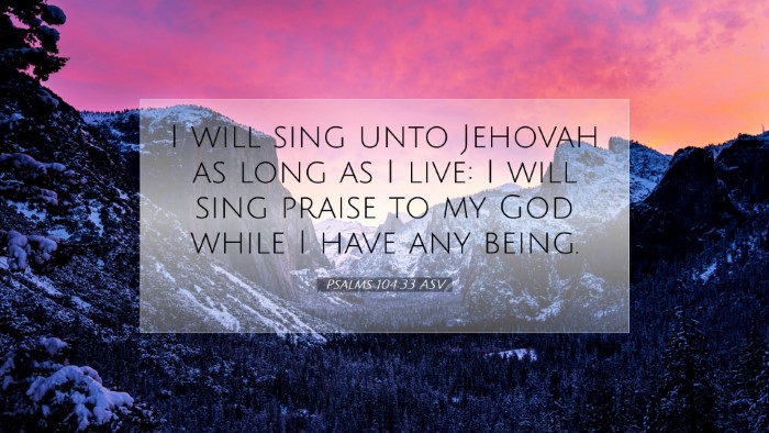 Picture 07 - Psalms 104:33 ASV Desktop Wallpaper - I will sing unto Jehovah as long as I live: I - Desktop Bible Verse Wallpaper