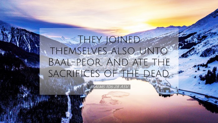 Picture 07 - Psalms 106:28 ASV Desktop Wallpaper - They joined themselves also unto Baal-peor, And - Desktop Bible Verse Wallpaper
