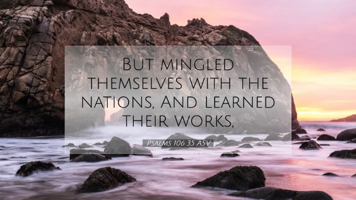 Picture 07 - Psalms 106:35 ASV Desktop Wallpaper - But mingled themselves with the nations, And - Desktop Bible Verse Wallpaper